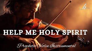 Prophetic Warfare Violin Instrumental/HELP ME HOLY SPIRIT/Background Prayer Music