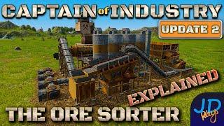 The Ore Sorter Explained  Basic & Advanced Logistics Setup  Captain of Industry  Update 2