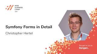 Symfony Forms in Detail, by Christopher Hertel | Web Summer Camp 2019