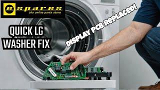 How to Replace an LG Washing Machine Display PCB - Learn How!