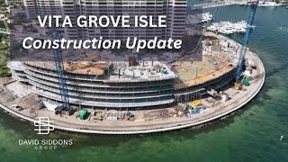 Vita Grove Isle | Watch how this Brand New Miami Condo in Taking Shape