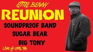 Lil' Benny REUNION @CFE feat  Sugar Bear, Big Tony & Soundproof Band '05