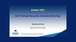 ASIAL ACT Virtual Security Industry Briefing Oct 2021 Master