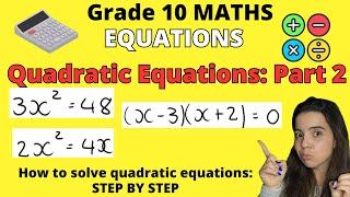 Grade 10 Quadratic Equations PART 2: Gr 10 maths equations