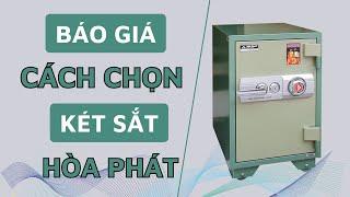 Két sắt Hòa Phát giá bao nhiêu? nên mua loại nào? Cách chọn két sắt gia đình Hòa Phát
