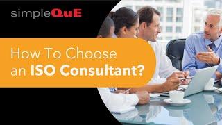 How To Choose an ISO Consultant?