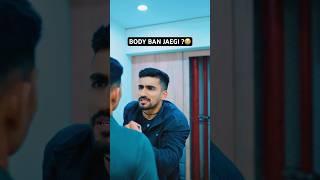 Body ban jaegi kya ? (Ft. Pinku Pandey)