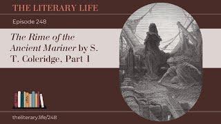 Episode 248: “Rime of the Ancient Mariner” by S. T. Coleridge, Part 1