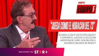 "#ARGENTINA JUEGA COMO EL #HURACÁN DEL '73": La Volpe y un IMPERDIBLE ANÁLISIS del equipo de Scaloni