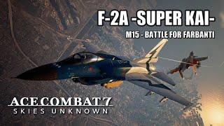 F-2A Super Kai vs. Battle for Farbanti - Ace Combat 7 Cutting-edge Aircraft Series DLC