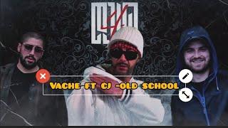 VACHE FT Cj - old school lyrics