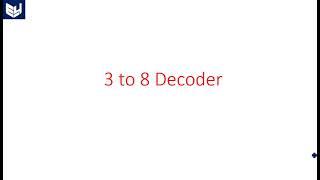 3 to 8 Decoder | Digital Systems Design | Lec-54