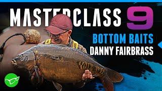 Bottom Baits Carp Fishing with Danny Fairbrass | Masterclass 9