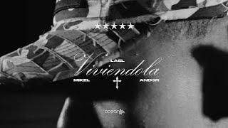 VIVIENDOLA +  | MIKEL, AND3R, LAEL (Official Video)  @oceanmusicstudioinc