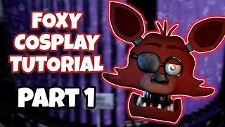 FNAF Foxy Cosplay Tutorial - Part 1