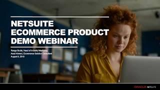 Webinar: NetSuite Ecommerce Product Demo