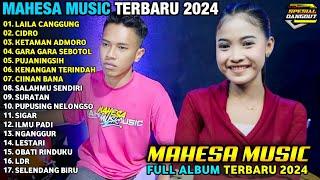 LAILA CANGGUNG - Ayu Cantika - MAHESA MUSIC FULL ALBUM TERBARU 2024