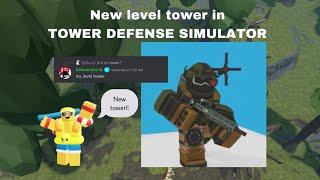 New level tower in TDS for next week!! || Tower Defense Simulator