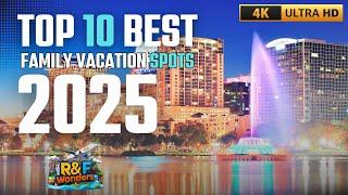 Top 10 Family Vacation Spots for 2025! Travel video - 4k | R&F Wonders