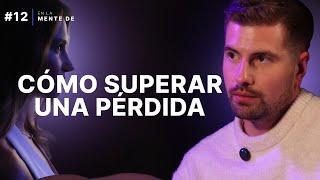 Cómo superar la Muerte de un ser querido | En la mente de un Psicólogo especialista en Duelo