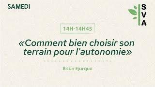 Comment bien choisir son terrain pour l'autonomie - Brian Ejarque