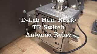 Ham radio Dow Key replacement D-lab TR switch antenna change over relay system