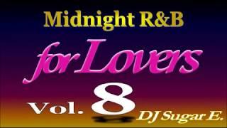 Smooth R&B Mix 8 (Ballads/Slow Jams 1996-2001) - DJ Sugar E.