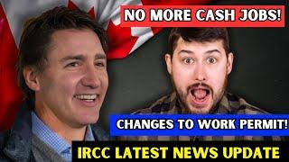  Crazy! New Changes In Canada Work Permit 2024 | No More Cash Jobs | IRCC News