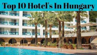 Top 10 Most Beautiful Best Luxurious Hotel's In Hungary | Advotis4u