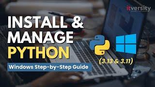 How to Install and Manage Multiple Python Versions on Windows: Python 3.13 & 3.11 Setup Guide