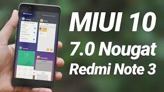 MIUI 10 Nougat 7.0 Update on Redmi Note 3