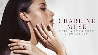 SHOWREEL - CHARLINE MUSE - HAND MODEL - 2021