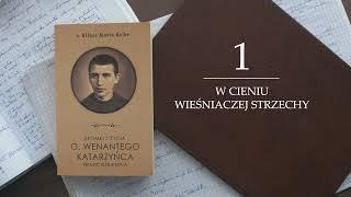 #1 Ułomki z życia o. Wenantego Katarzyńca - wspomina o. Alfons Maria Kolbe