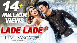 Lade Lade || TIMI SANGA | Samragyee RL Shah, Aakash Shrestha | Nepali Movie Song