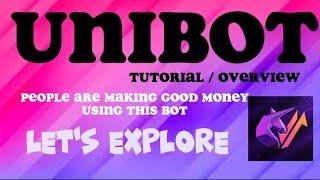 UNIBOT TUTORIAL & OVERVIEW. PEOPLE ARE MAKING GOOD MONEY USING UNIBOT - LET'S EXPLORE!