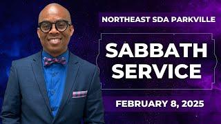 “Northeast SDA Church Sabbath School & Divine Service | February 8, 2025 |