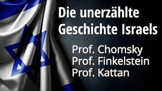 Die unerzählte Geschichte Israels - Prof. Chomsky, Prof. Finkelstein & Prof. Katttan