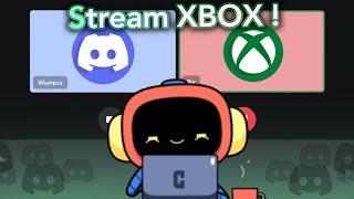 Stream Your XBOX Game To Discord !