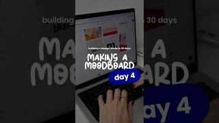 Building a Design Studio in 30 Days | DAY 4 | Making a Moodboard 