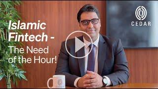 Cedar Vision | Islamic FinTech - The Need of the Hour