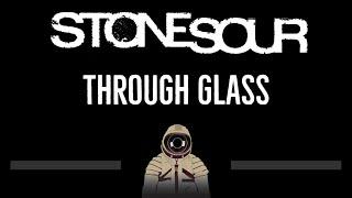 Stone Sour • Through Glass (CC)  [Karaoke] [Instrumental Lyrics]