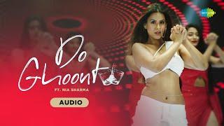 Do Ghoont - Full Audio | Nia Sharma | Shruti Rane | Bombay Raja | Trending Songs