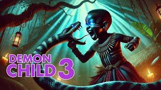 THE DEMON CHILD PART 3 | #africantales #fairytales