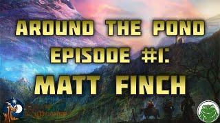 Matt Finch Talks New Swords & Wizardy Box Set!! | Around the Pond Episode 1