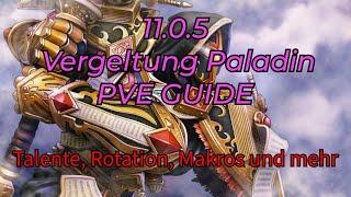 11.0.5 PVE Vergeltung Paladin Guide! Talente, Rotation, Opener und mehr!