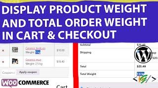 How to Display Weight for each Product and Show Total Order Weight in  Cart & Checkout WooCommerce