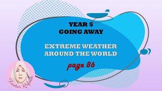 Year 5  Going Away :  Extreme Weather Around the World Page 86