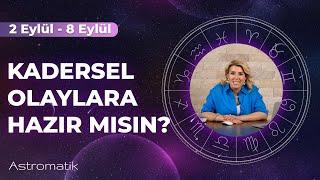 2 Eylül Haftası I Hayatını Baştan Aşağı Değiştir! I Hedeflerini Yeniden Belirle! I Astromatik