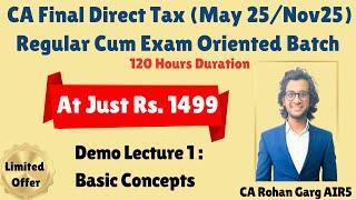 Demo Lecture 1: Basic Concepts CA Final DT May25/ Nov 25 at Just Rs. 1,499 |CA Rohan Garg AIR5|