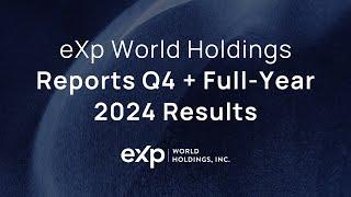 eXp World Holdings Reports Q4 + Full Year 2024 Results